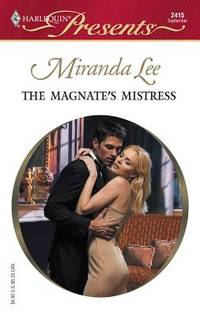 The Magnate's Mistress : Mistress to a Millionaire