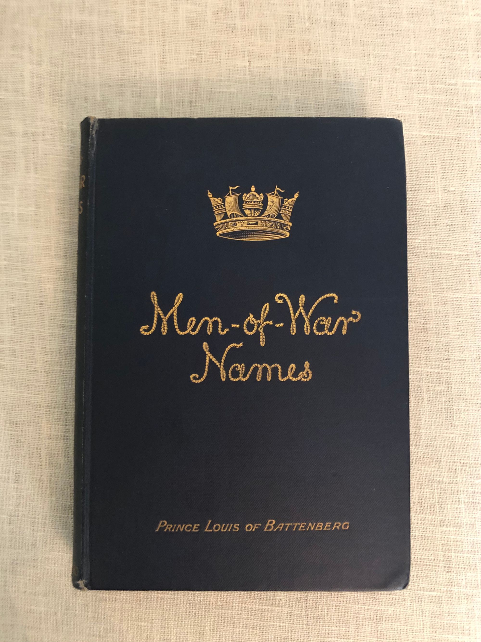 Men-Of-War Names. Their Meaning and Origin. by Captain Prince Louis of  Battenberg - First Edition - 1897 - from Dark and Stormy Night Books (SKU:  8432)