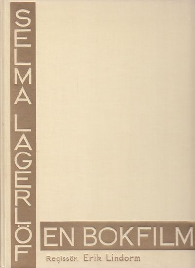 (Lagerlöf) Selma Lagerlöf. En bokfilm. Regissör:…
