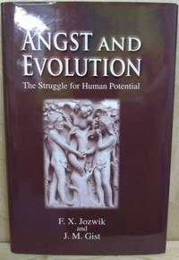 image of Angst and Evolution: The Struggle for Human Potential