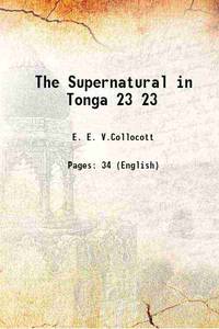 The Supernatural in Tonga Volume 23 1921