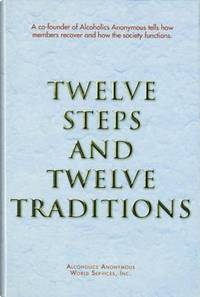 Twelve Steps and Twelve Traditions by Anonymous - 2002