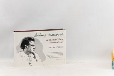Looking Homeward: A Thomas Wolfe Photo Album [Signed]