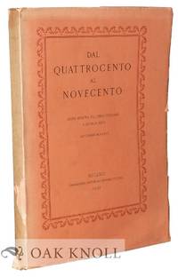 DAL QUATTROCENTO AL NOVECENTO, PRIMA MOSTRA DEL LIBRO ITALIANO A BUENO AIRES SOTTO L'ALTO PATRONATO DEL R. AMBASCIATORE D'ITALIA. SETTEMBRE MCMXXVII