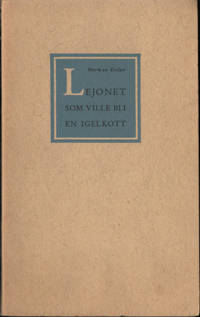 LEJONET SOM VILLE BLI EN IGELKOTT. En saga för…