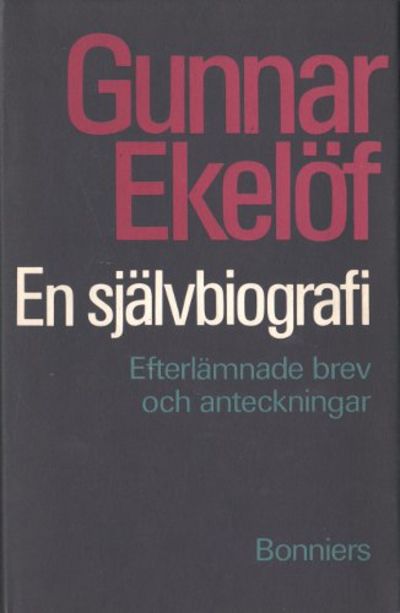 EN SJÄLVBIOGRAFI. Efterlämnade brev och…