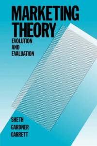 Marketing Theory: Evolution and Evaluation: 12 Wiley Theories in Marketing