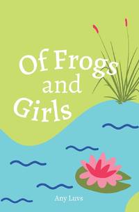 Of Frogs and Girls
