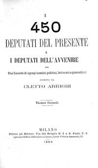 I 450 DEPUTATI DEL PRESENTE E I DEPUTATI DELL'AVVENIRE.