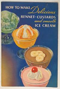 image of How To Make Delicious Rennet-Custards And Smooth Ice Cream