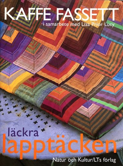 Läckra lapptäcken. I sammarbete med Liza Prior…