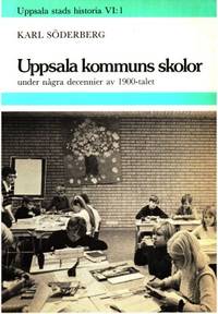 Uppsala kommuns skolor under några decennier av…