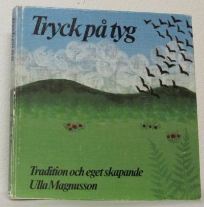 Tryck på tyg. Tradition och eget skapande.