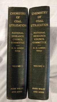 CHEMISTRY OF COAL UTILIZATION, NATIONAL RESEARCH COUNCIL COMMITTEE, VOLUME I AND II