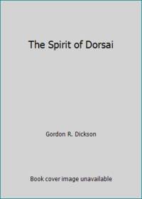 The Spirit of Dorsai by Gordon R. Dickson - 1980