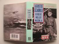 image of Lafayette escadrille: the first American flyers to face the German airforce 1914 - 1917