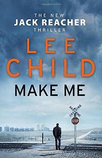 Make Me: (Jack Reacher 20)