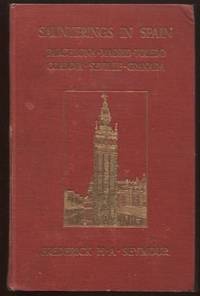 image of Saunterings in Spain. Barcelona, Madrid, Toledo, Cordova, Seville, Granada. With Twenty Four Illustrations.