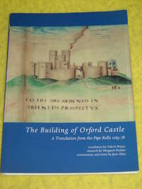 The Building of Orford Castle, A Translation from the Pipe Rolls 1163-78