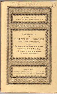 Sale 14th-15th July 1927, Catalogue of Printed Books & Few Manuscripts, Mrs. De Grey / Mrs. P.G. Ganson / J.B.Manor / G.H.Field, Esq by SOTHEBY & CO - LONDON - from Frits Knuf Antiquarian Books (SKU: 68467)