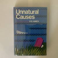 Unnatural Causes (SIGNED) by P.D. James - 1967