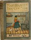 The Mary Frances Cook Book or Adventures Among the Kitchen People; Front cover title: Mary Frances' First Cook Book. Adventures Among the Kitchen People