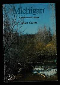 Michigan A Bicentennial History (States and the Nation.)