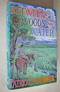 Between the Woods and the Water On Foot to Comstantinople from the Hook of Holland:<br...