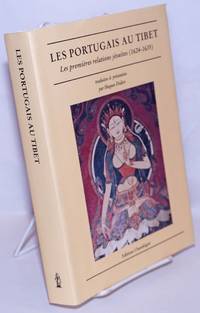 Les Portugais au Tibet: Les premières relations jésuites (1624-1635)