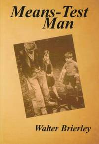Means-test Man: The Life of an Unemployed Derbyshire Miner