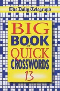 The "Daily Telegraph" Big Book of Quick Crosswords (Bk. 13)
