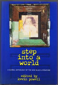STEP INTO A WORLD: A GLOBAL ANTHOLOGY OF THE NEW BLACK LITERATURE