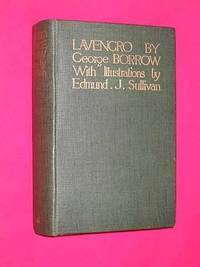 Lavengro: the Scholar, the Gypsy, the Priest - by George Borrow with twelve illustrations in colour by Edmund J. Sullivan