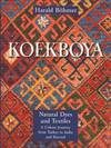 Koekboya, Natural Dyes and Textiles: A Colour Journey from Turkey to India and Beyond