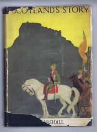 image of Scotland's Story. a History of Scotland for Boys and Girls