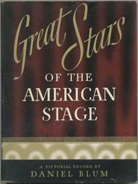 Great Stars of the American Stage: A Pictorial Record by BLUM, Daniel - 1954