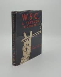 W. S. C. A Cartoon Biography by URQUHART Fred, NICOLSON Harold