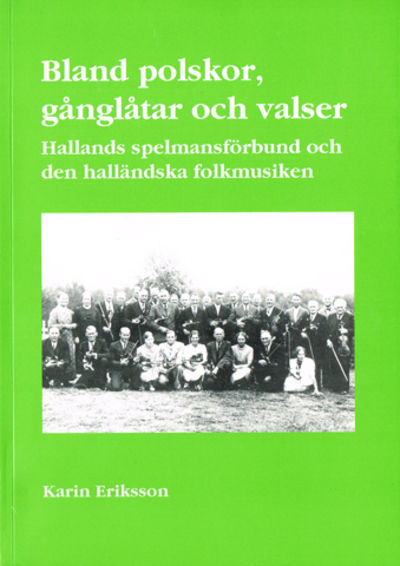 Bland polskor, gånglåtar och valser. Hallands…