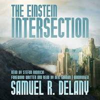 The Einstein Intersection by Samuel R. Delany - 2018-04-17