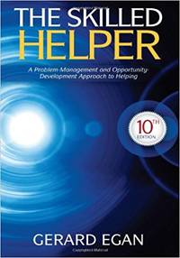 The Skilled Helper: A Problem-Management and Opportunity-Development Approach to Helping (HSE 123 Interviewing Techniques) by Gerard Egan - 2013-01