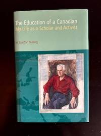 The Education of a Canadian My Life As a Scholar and Activist