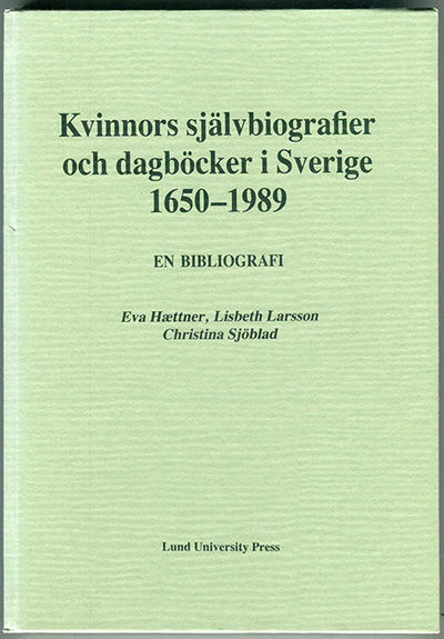 Kvinnors självbiografier och dagböcker i Sverige…