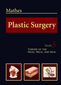 Plastic Surgery, Vol. 5: Tumors of the Head, Neck, and Skin by Stephen J. Mathes - Hardcover - 2nd - 2005-12-01 - from Rose & Thyme NYC (SKU: xa4337428)