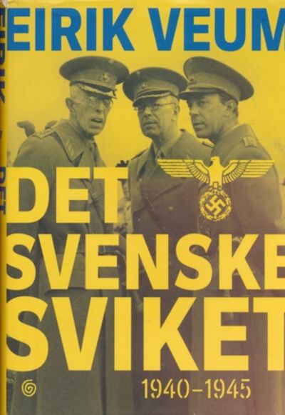Det svenske sviket. 1940 - 1945