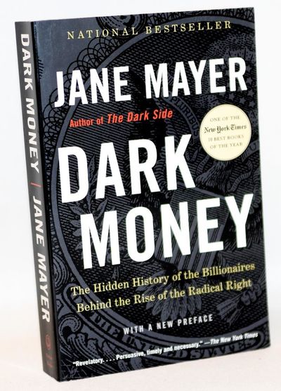 Dark money - The Hidden History og the…