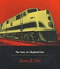 Louisiana and Arkansas Railway: The Story of a Regional Line
