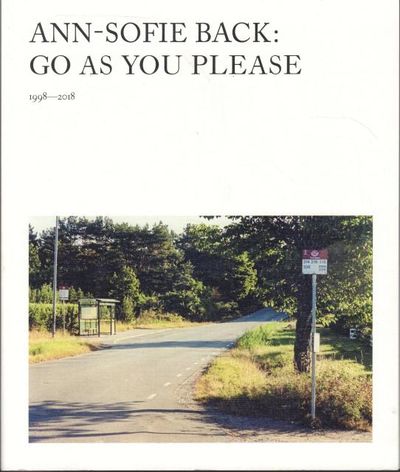 Ann-Sofie Back, Go as You Please, 1998-2018.