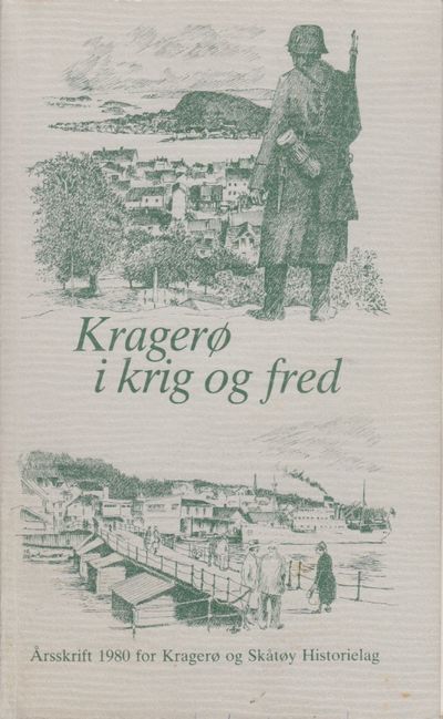 Kragerø i krig og fred. Årsskrift 1980 for…