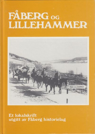Fåberg og Lillehammer. Krig og okkupasjon 1940-45.