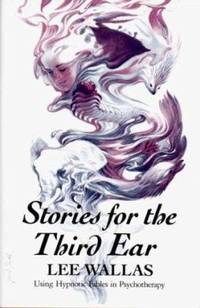 image of Stories for the Third Ear : Using Hypnotic Fables in Psychotherapy